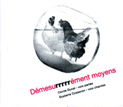 Démesurrrrrément moyens