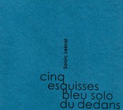 Cinq esquisses bleu solo du dedans